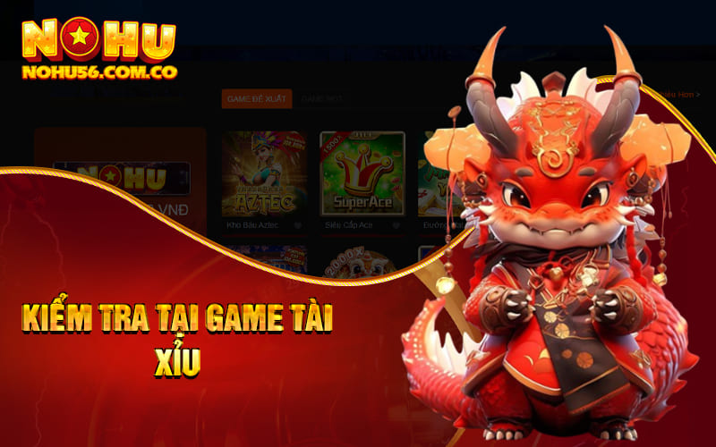 Kiểm tra tại game tài xỉu