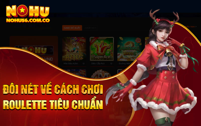 Đôi nét về cách chơi Roulette tiêu chuẩn