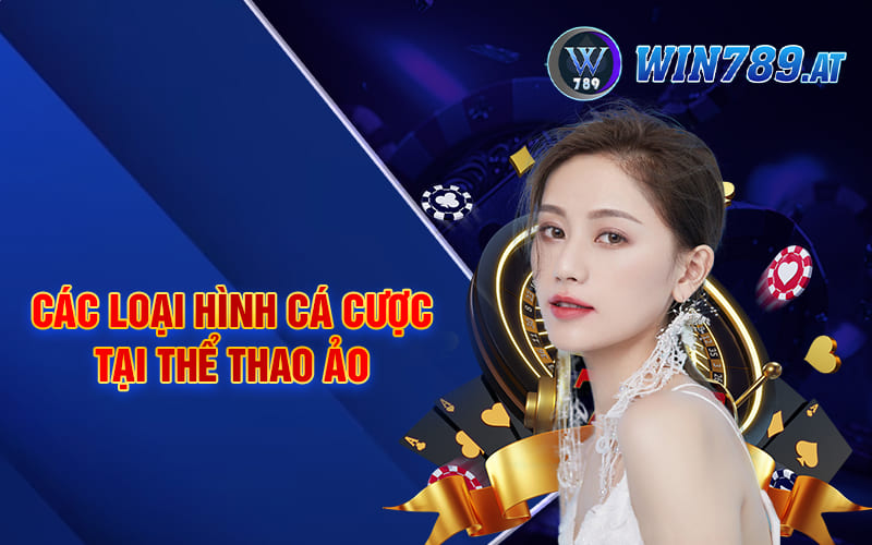 Các loại hình cá cược tại thể thao ảo