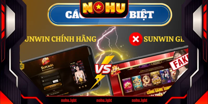 Các dấu hiệu phân biệt Sunwin chính hãng và giả mạo Các dấu hiệu phân biệt Sunwin chính hãng và giả mạo
